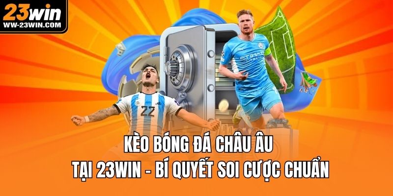 kèo bóng đá châu Âu