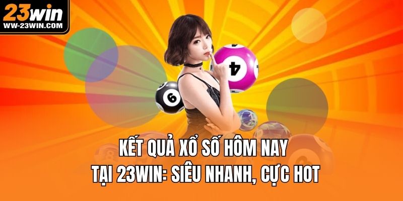 kết quả xổ số hôm nay