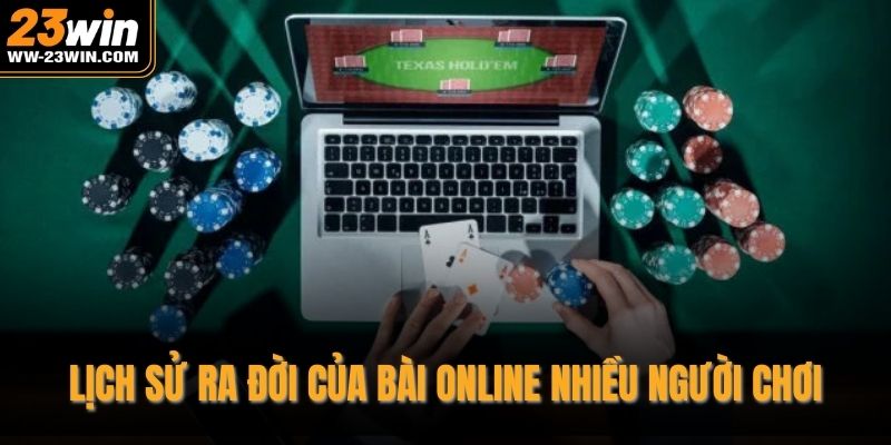 Lịch sử ra đời của bài online nhiều người chơi