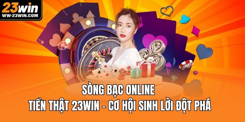 Sòng bạc online tiền thật