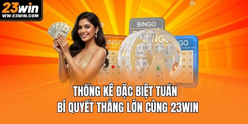thống kê đặc biệt tuần