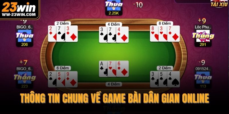 Thông tin chung về game bài dân gian online